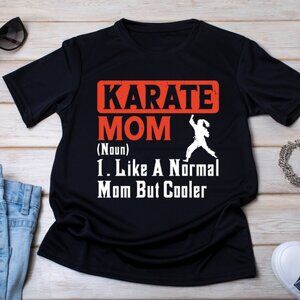Karate Mom Like A Normal Mom But Cooler Shirt, Mom Gift Shirt, Mom Life Shirt